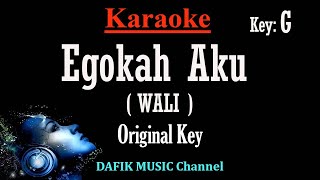 Egokah Aku Karaoke Wali Band Nada Pria Cowok Male key G Original key [upl. by Aner]