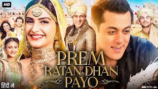 Prem Ratan Dhan Payo Full Movie  Salman Khan  Sonam Kapoor  Anupam Kher  Review amp Facts [upl. by Prichard]