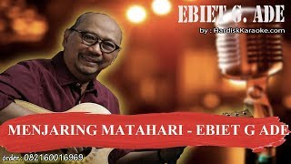 MENJARING MATAHARI EBIET G ADE Karaoke [upl. by Addiel]