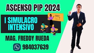 I SIMULACRO INTENSIVO ASCENSO PIP 2024 [upl. by Naujit]