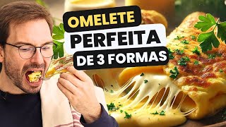 COMO FAZER OMELETE PERFEITA em casa de 3 jeitos diferentes RECEITA FÁCIL [upl. by Lemar]