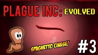 Plague INC Evolved ITA SPAGHETTO CINESE PARASSITA [upl. by Ariaj]