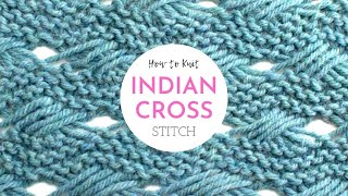 THE INDIAN CROSS Knitting Stitch Pattern  Stitchionary  How to Knit [upl. by Aenet239]