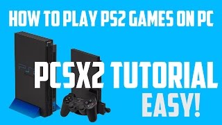 How to play PLAYSTATION 2 Games on PC in 5 Minutes EASY  PCSX2 Tutorial Install and Setup [upl. by Dunn]