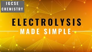 IGCSE CHEMISTRY REVISION Syllabus 5  Electrolysis [upl. by Edita170]