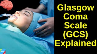 Glasgow Coma Scale GCS Explained  Glasgow Coma Scale GCS Made Easy [upl. by Einomrah]