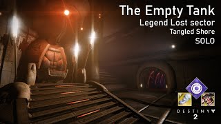 Destiny 2  The Empty Tank  Legend Lost Sector [upl. by Aleusnoc]