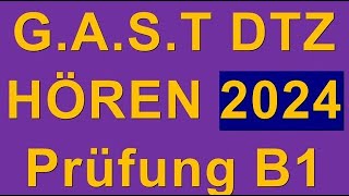 GAST DTZ B1 Hören Prüfung B1 Neu 2024 dtz dtzb1 dtzhören [upl. by Ynattyrb]