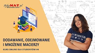 Dodawanie odejmowanie i mnożenie macierzy [upl. by Eilah]