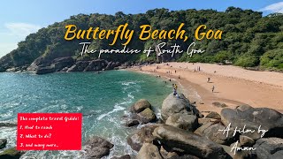 Butterfly Beach l The Paradise of South Goa l Clear Green Blue Sea l Complete Travel Guide goa [upl. by Oinigih]