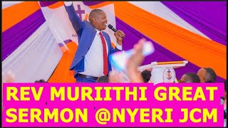 REV MURIITHI JCM CHURCH NYERIGREAT SERMON EVER THAT HAS LEFT ALL JCM LOVERS BLESSED amp ENCOURAGED [upl. by Barri]