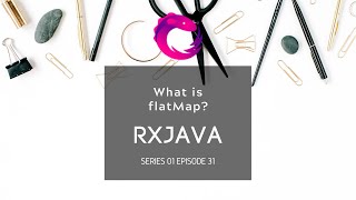 31 RxJava  Operators  What is flatMap [upl. by Abramson]