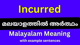 Incurred meaning in MalayalamIncurred മലയാളത്തിൽ അർത്ഥം [upl. by Scevour]