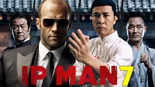 Ip Man 7 2025 Movie  Jason Statham Donnie Yen Wu Yue Vanness Wu  Review And Facts [upl. by Ferdy]