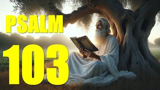 Psalm 103 Reading Bless the Lord O My Soul With words  KJV [upl. by Saihttam]