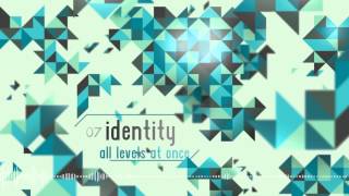 07 Identity [upl. by Burton]