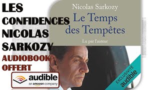 Le temps des tempêtes Nicolas Sarkozy AUDIOBOOK OFFERT [upl. by Johnathan539]