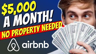 How to Start Your First Airbnb Arbitrage NO PROPERTY NEEDED [upl. by Trik]