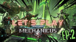 Lets Play Warhammer 40K Mechanicus  Episode 2 [upl. by Ahsinat]