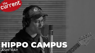 Hippo Campus  Ashtray live at The Current [upl. by Alie]