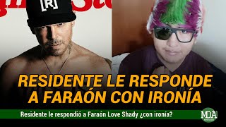 RESIDENTE le RESPONDIÓ a FARAÓN LOVE SHADY con IRONÍA [upl. by Areht]