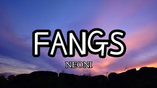 NEONI  FANGS Lyrics [upl. by Rehpotsirk]