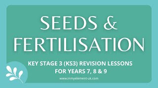 How is a seed formed and how do they spread and disperse  Biology Revision Years 7 8 amp 9 [upl. by Mook]