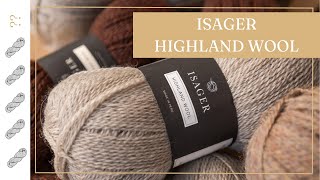 Isager Highland Wool Yarn Review  Untwisted Threads [upl. by Nnybor]