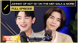 JOHNNY of NCT 127 Dishes on The Met Gala Acting DJing and Beyond  DAEBAK SHOW S3 EP 5 [upl. by Nyleimaj]