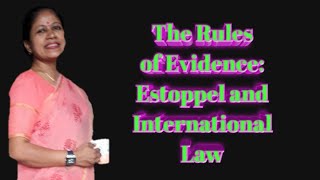 Rules of evidence Estoppel and International law according to The Negotiable Instrument Act 1881 [upl. by Humbert]