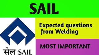 SAIL  EXPECTED QUESTIONS FROM WELDING TECHNOLOGY  MOST IMPORTANT [upl. by Nemrak]