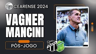 Cearense 24 Coletiva Vagner Mancini  PósJogo Ceará 1 X 0 Floresta  Canal do Vozão [upl. by Colpin912]