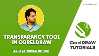 Transparancy Tool in Coreldraw हिंदी  CorelDRAW Masterclass [upl. by Cosimo327]