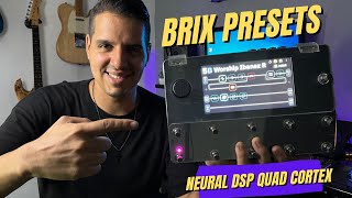 BRIX PRESETS PARA EL QUAD CORTEX l 16 Sonidos desde Limpios hasta leads y Ambietes [upl. by Goody]