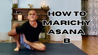 How to Do Marichyasana B Ashtanga Yoga for Beginners [upl. by Gerda]