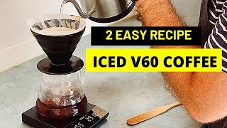 Best 2 Hairo v60 technique for making iced coffee pour over coffee [upl. by Guglielma]