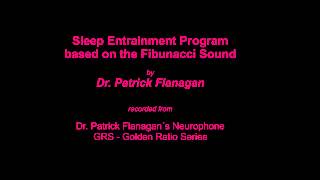 Sleep Entrainment Fibunacci  Dr Patrick Flanagan Neurophone GRS [upl. by Humpage]