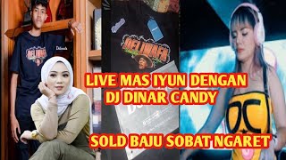 LIVE MAS IYUN DENGAN DJ DINAR CANDY  20 BAJU SOBAT NGARET TERJUAL DI BORONG DINAR CANDY [upl. by Bushore]