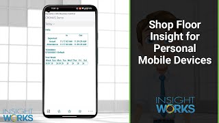 Shop Floor Insight for Personal Mobile Devices [upl. by Esdnil742]