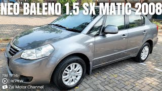 REVIEW SUZUKI NEO BALENO 15 SX MATIC 2008 79JT KM 171RB TIPS DAN TRIK MEMBELI MOBIL BEKAS [upl. by Aehs661]