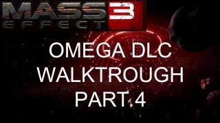 Mass Effect 3 OMEGA Walkthrough Part 4  DLC [upl. by Aranahs477]