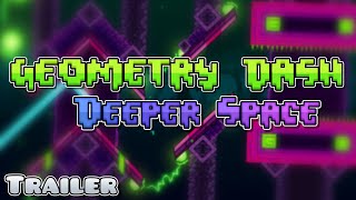 GEOMETRY DASH DEEPER SPACE  OFFICIAL TRAILER [upl. by Llerral]