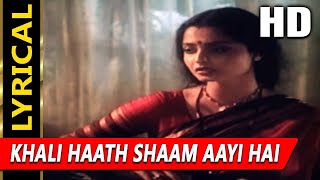 Khali Haath Shaam Aayi Hai With Lyrics  Asha Bhosle  Ijaazat Songs  Rekha [upl. by Aniaj]