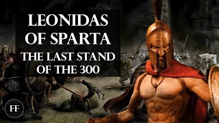 King Leonidas  The Warrior King of Sparta Biography [upl. by Avahc]