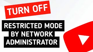 How To FIX amp TURN OFF YouTube Restricted Mode Turned On By Your Network Administrator  MobilePC [upl. by Concordia3]