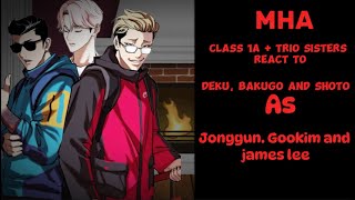 MHA Class 1A react to dekuBakugo amp shota as jonggun goo and james lee  part 1 [upl. by Critta]