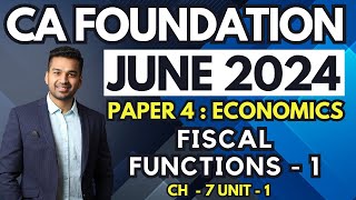 Fiscal Policy  Ch 7 Unit  1 Fiscal Functions  1  CA Foundation Economics  CA Parag Gupta [upl. by Kayley434]