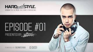 Episode 1  Headhunterz  HARD with STYLE  Hardstyle [upl. by Buyer]