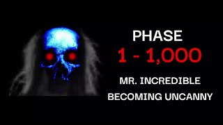 Mr Incredible Becoming Uncanny 1000 Phases Ultra Extended [upl. by Oirasan]