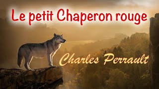 Livre audio  le petit Chaperon rouge Charles Perrault [upl. by Adolpho964]